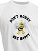 Dont Worry, Bee Happy